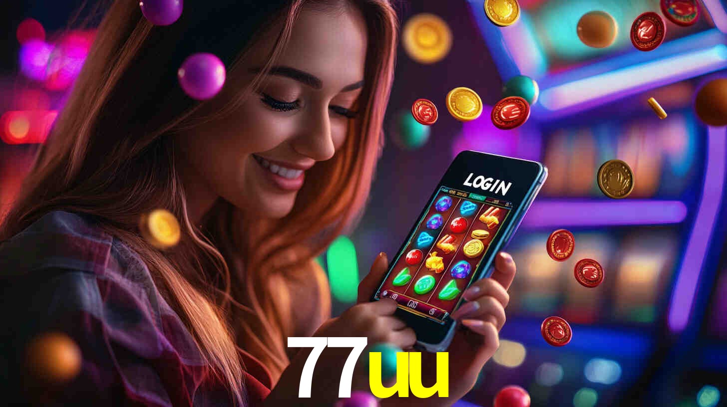 77uu: Jogos de Caça-Níqueis-Altas Recompensas, Roleta-Velocidade, Blackjack-Desafios Máximos